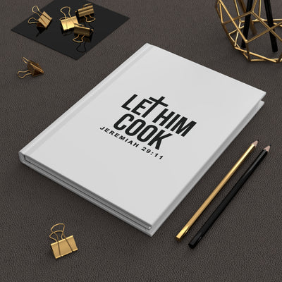 LET HIM COOK HARD COVER JOURNAL - Corporate Amerika Collection