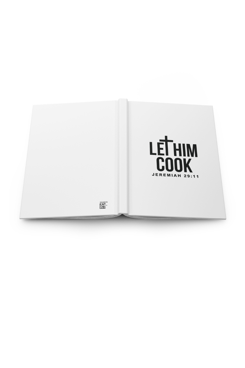 LET HIM COOK HARD COVER JOURNAL - Corporate Amerika Collection