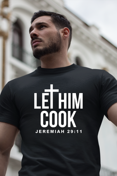 LET HIM COOK UNISEX TEE BLACK - Corporate Amerika Collection