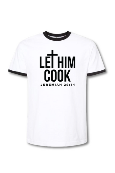 LET HIM COOK RINGER TEE - Corporate Amerika Collection