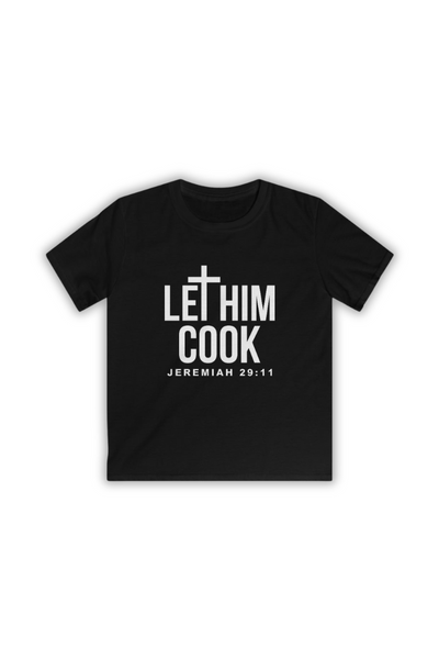 LET HIM COOK TODDLER TEE BLACK - Corporate Amerika Collection