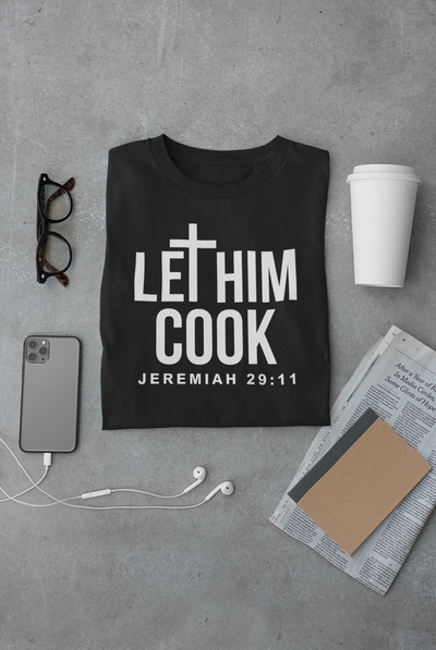 LET HIM COOK UNISEX TEE BLACK - Corporate Amerika Collection